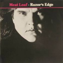 Meat Loaf : Razor's Edge - You Never Can Be Too Sure About the Girl